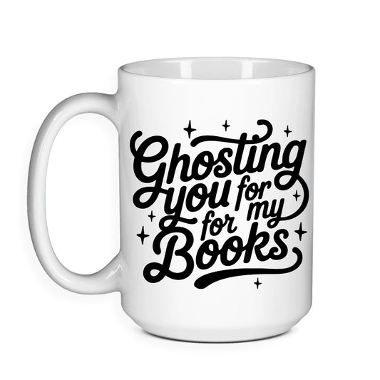 Ghosting You For My Books - Halloween Bookish Mug