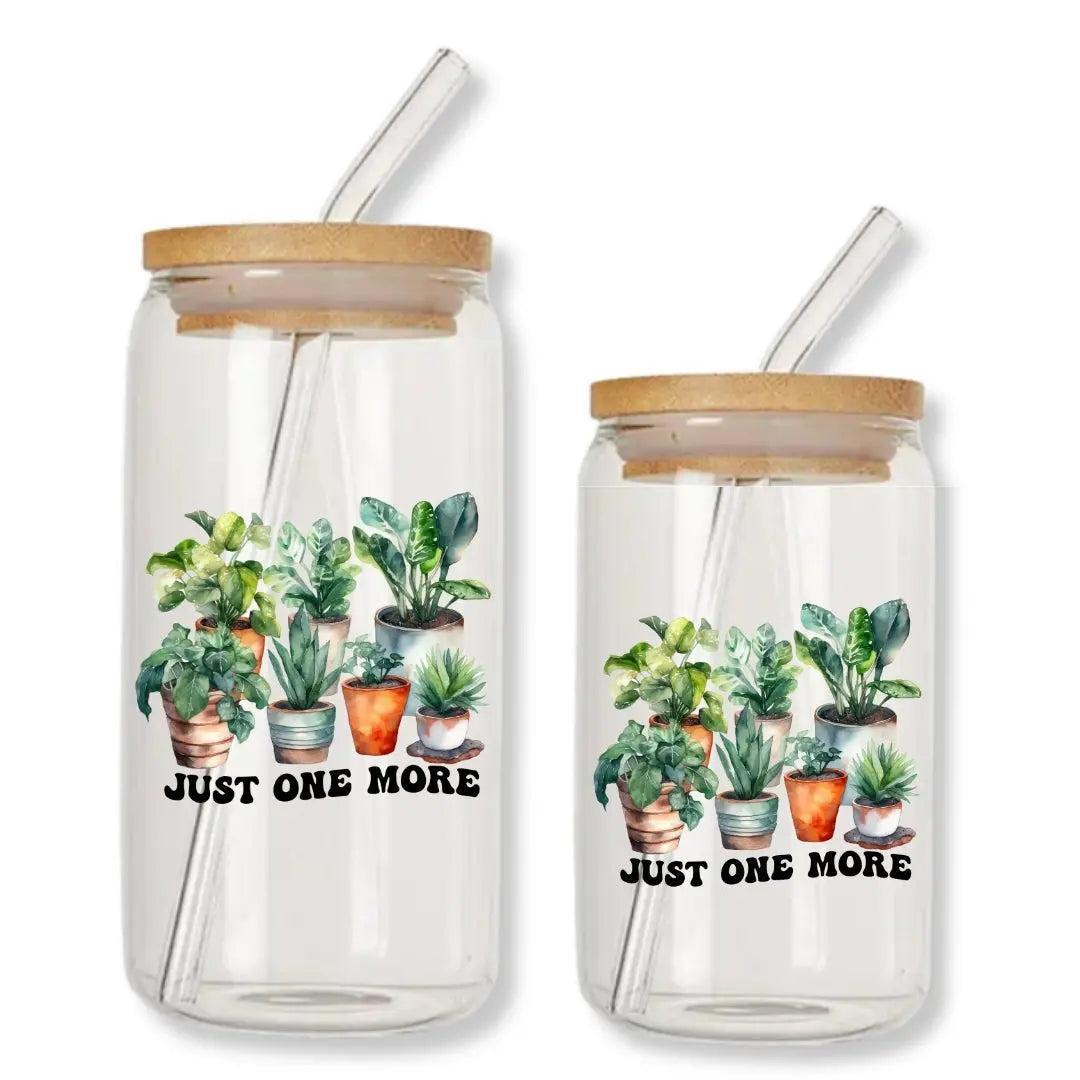 Just One More Plant Can Glass Tumbler with Bamboo Lid & Straw