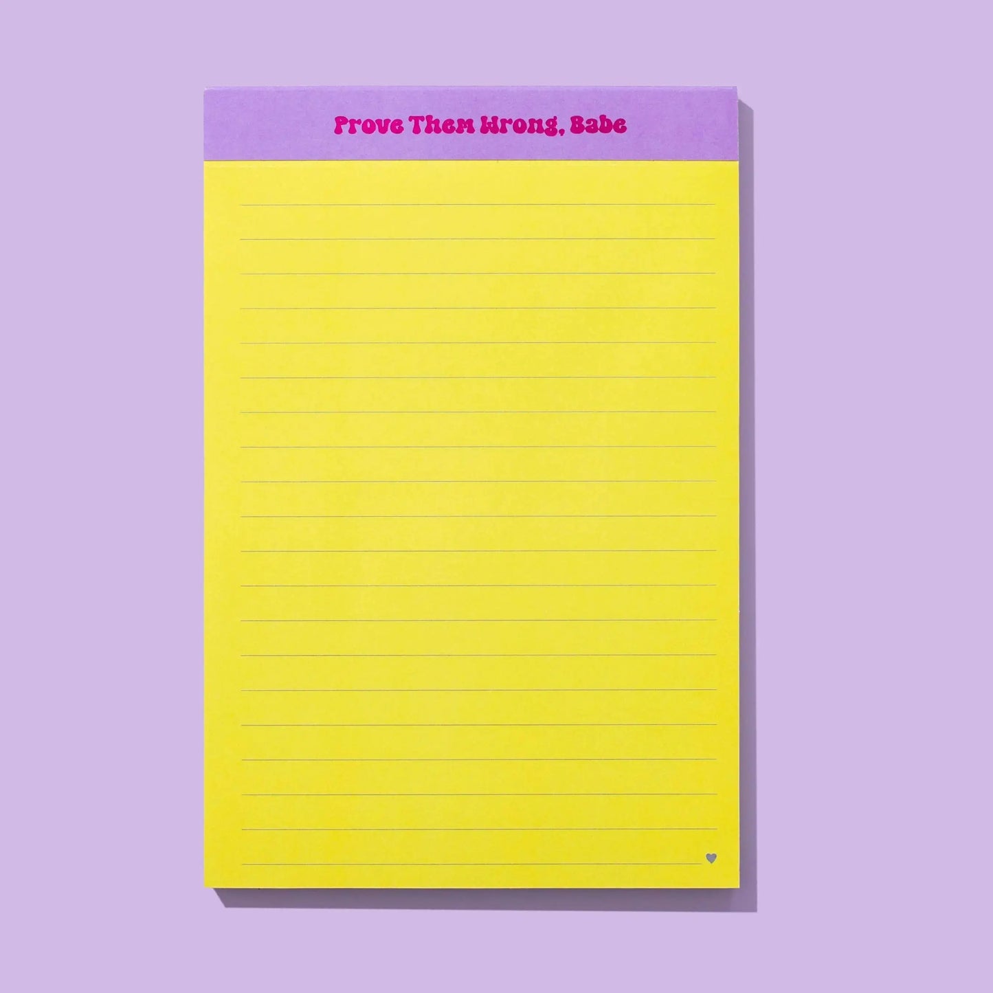 Large List Pad - "Prove Them Wrong, Babe" - 75 Sheets