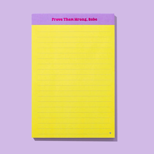 Large List Pad - "Prove Them Wrong, Babe" - 75 Sheets