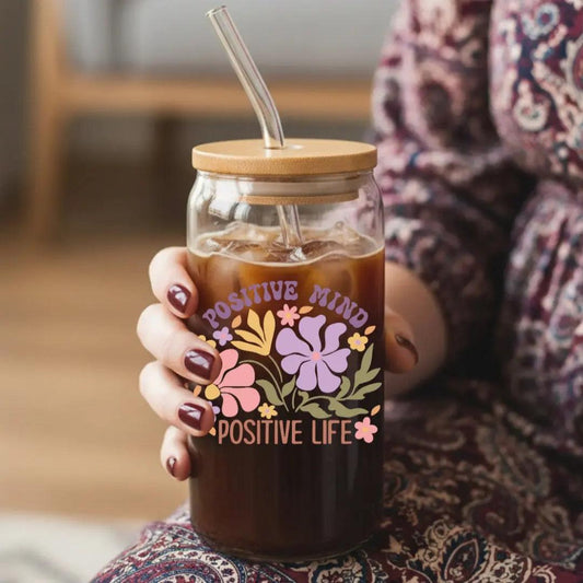 Positive Mind Positive Life 16 oz. or 20 oz. Glass Can Cup