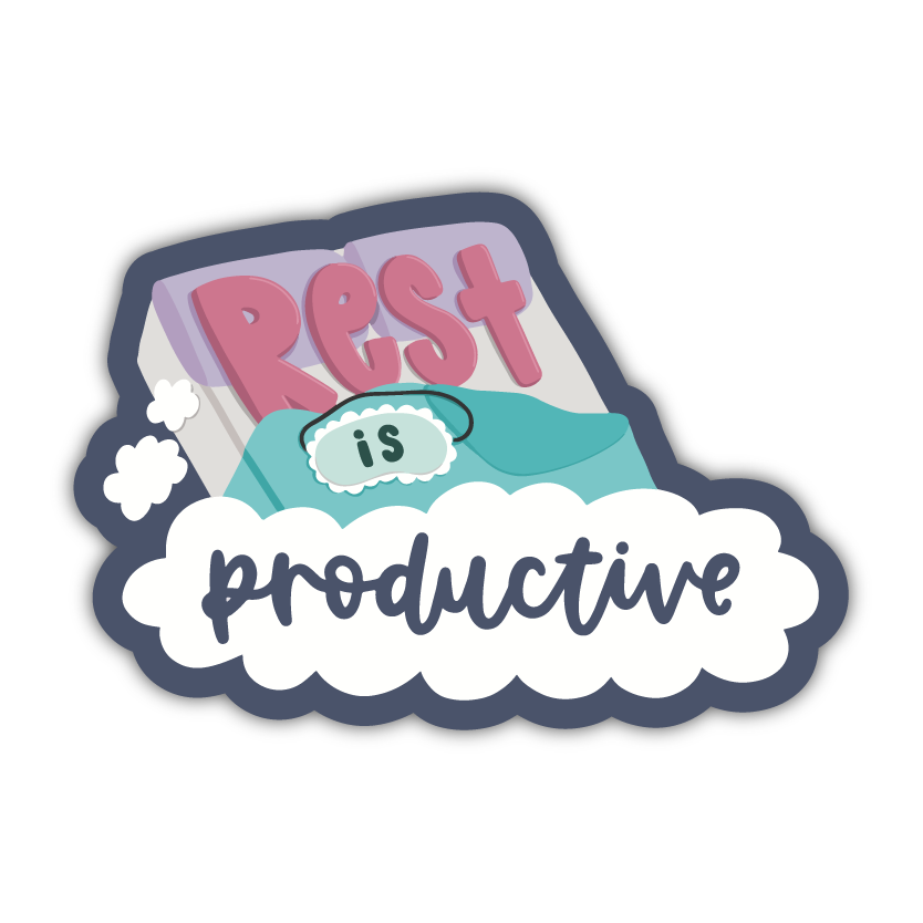 Rest is Productive Sticker Kyn You Believe It