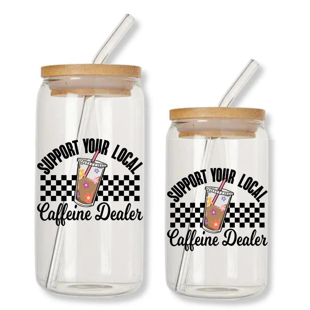 Support Your Local Caffeine Dealer Coffee Can Glass Tumbler with Bamboo Lid & Straw