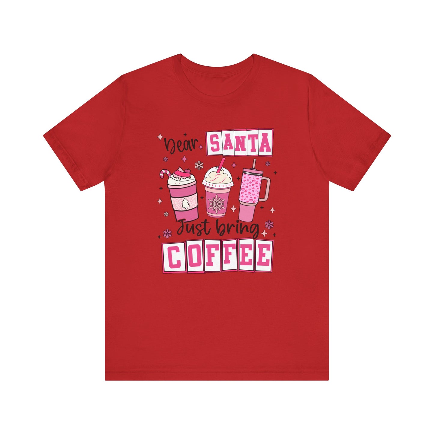 Dear Santa Just Bring Coffee Christmas T-Shirt