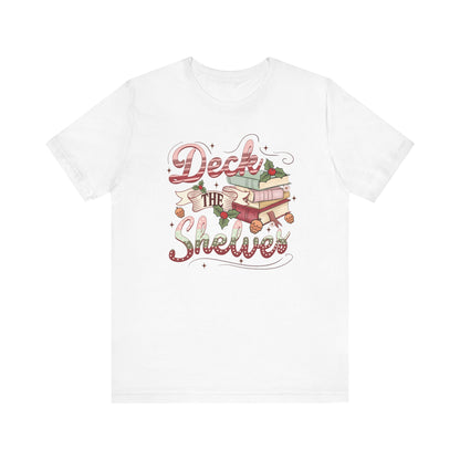 Deck the Shelves Bookish Christmas T-Shirt