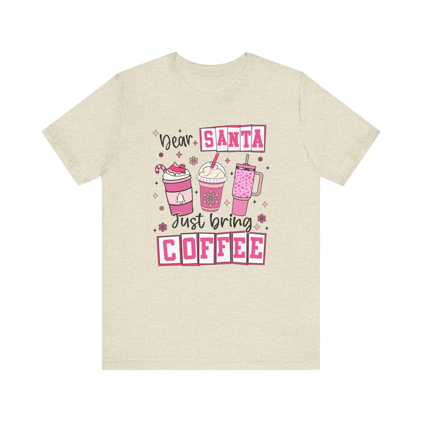 Dear Santa Just Bring Coffee Christmas T-Shirt
