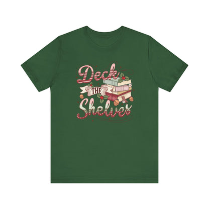 Deck the Shelves Bookish Christmas T-Shirt
