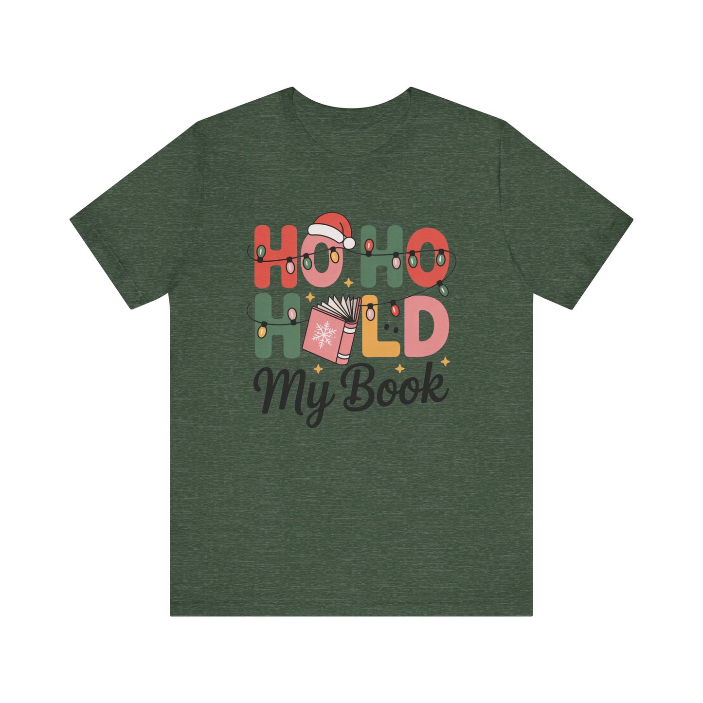 Ho Ho Hold My Book Bookish Christmas Shelf T-Shirt