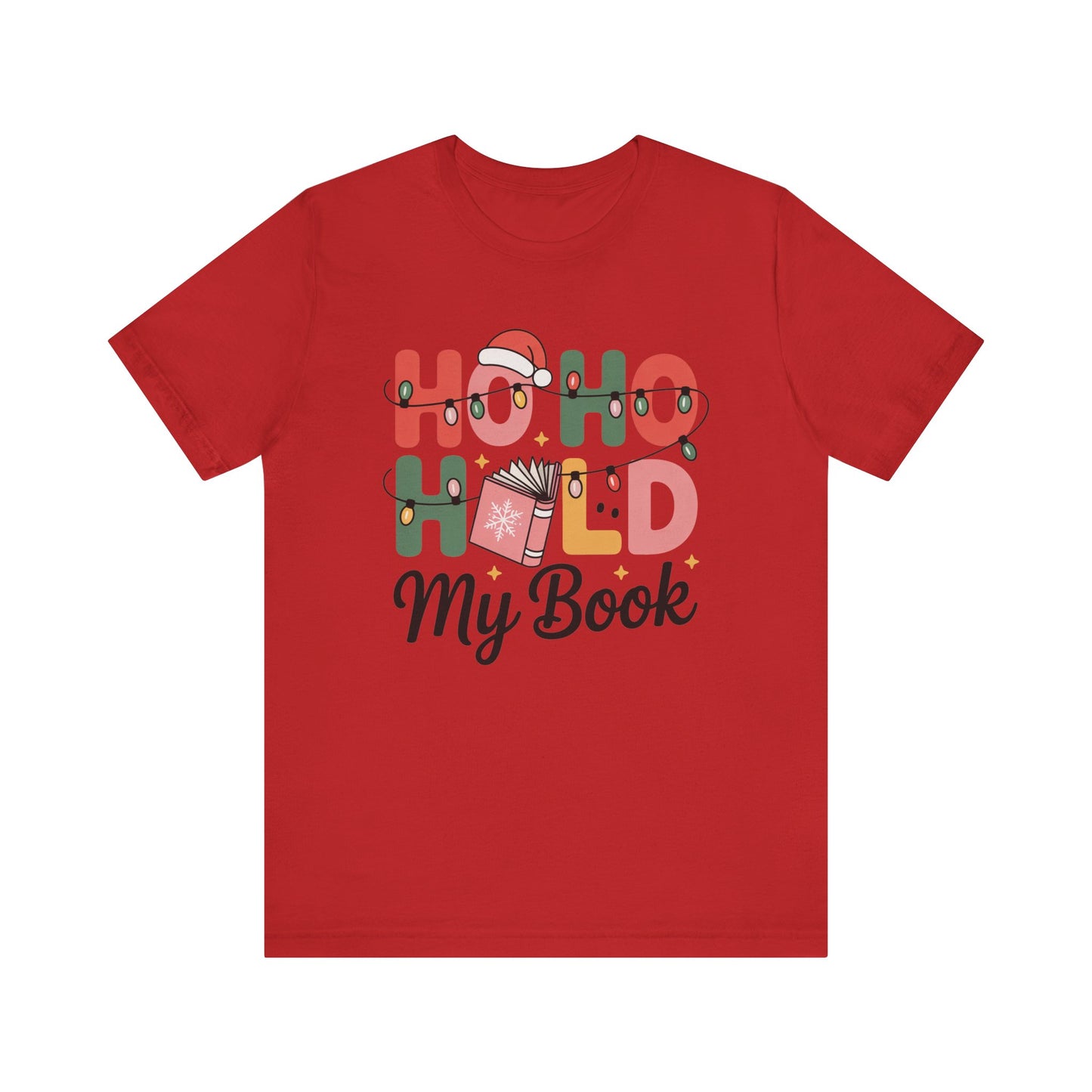 Ho Ho Hold My Book Bookish Christmas Shelf T-Shirt