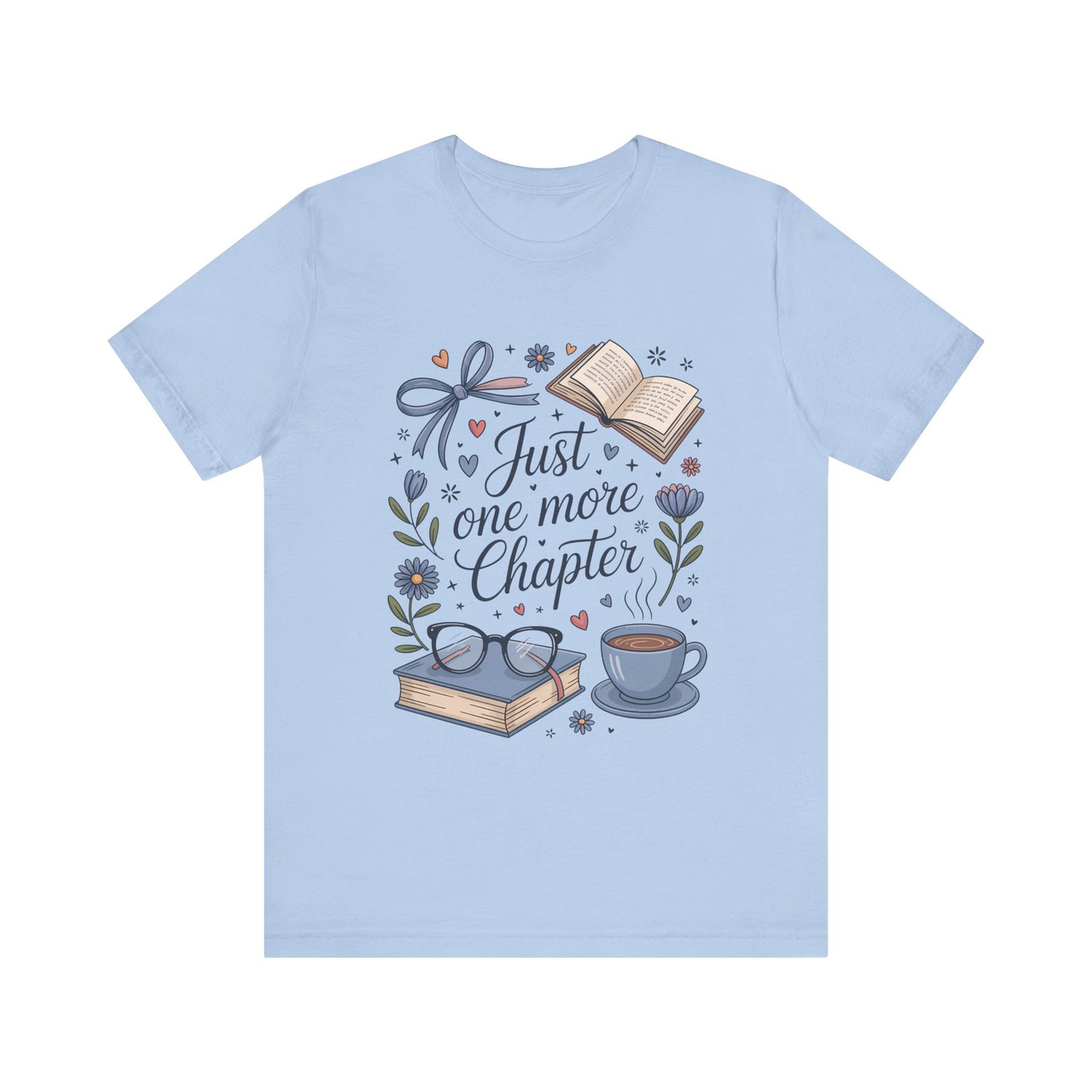 Just One More Chapter Bookish T-Shirt