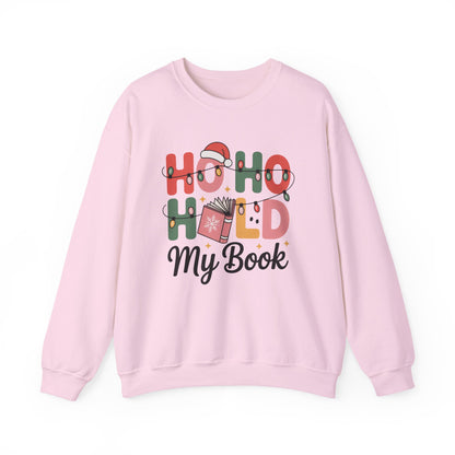 Ho Ho Hold My Book Bookish Christmas Sweatshirt