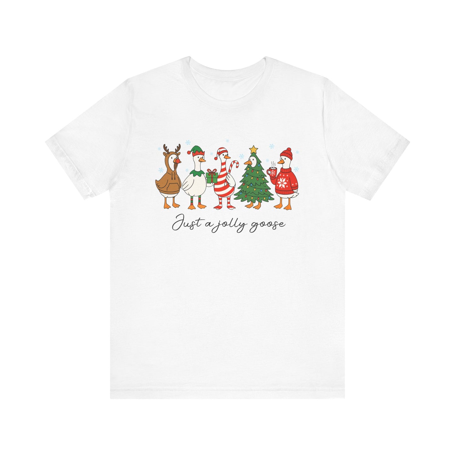 Just a Jolly Goose Christmas T-Shirt