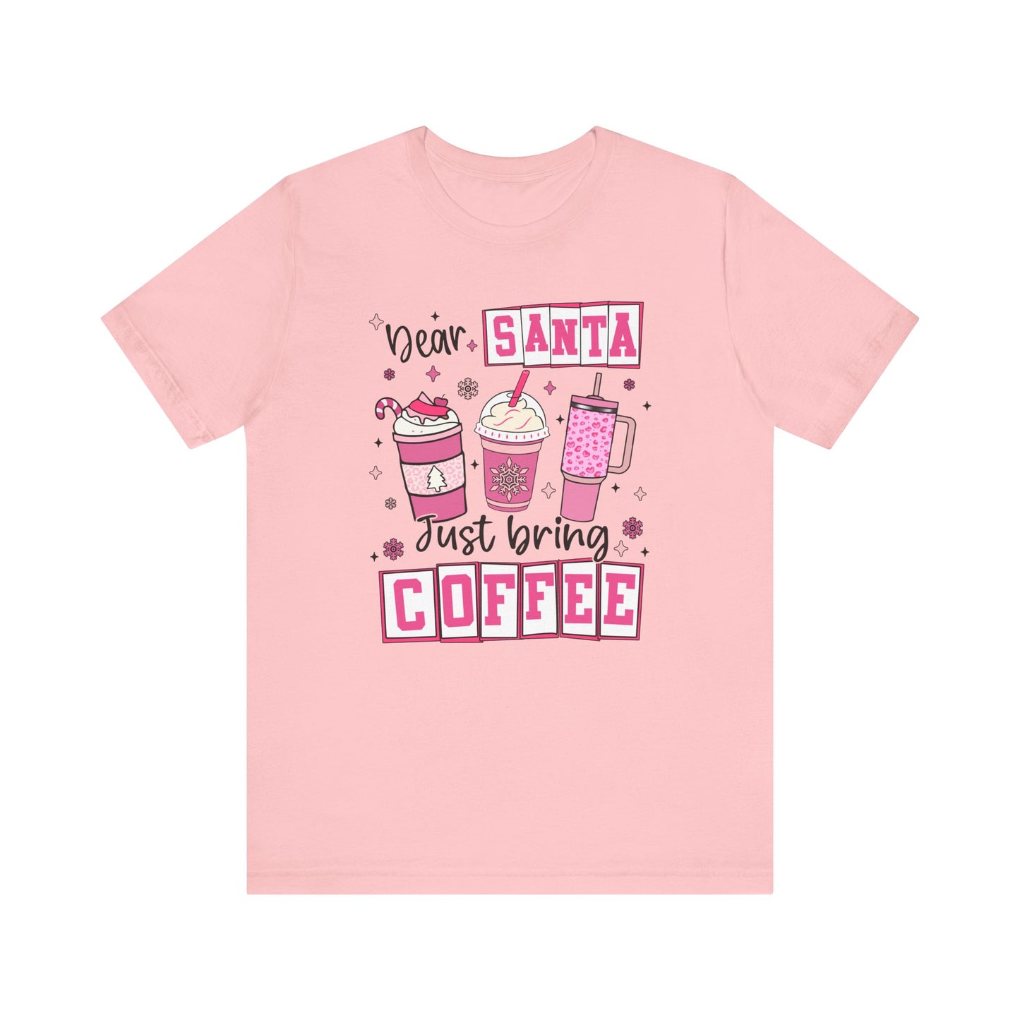 Dear Santa Just Bring Coffee Christmas T-Shirt