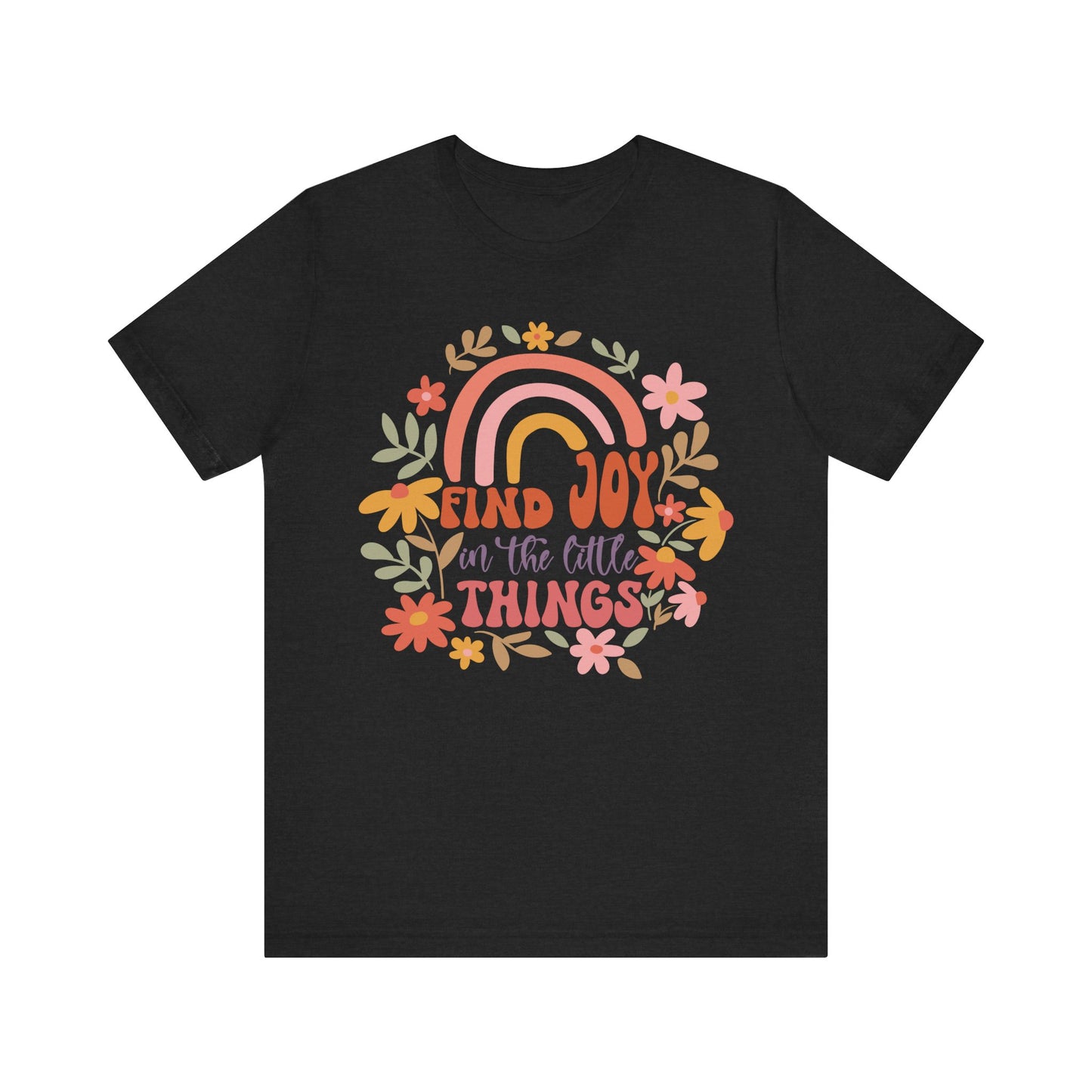 Find Joy in the Little Things T-Shirt