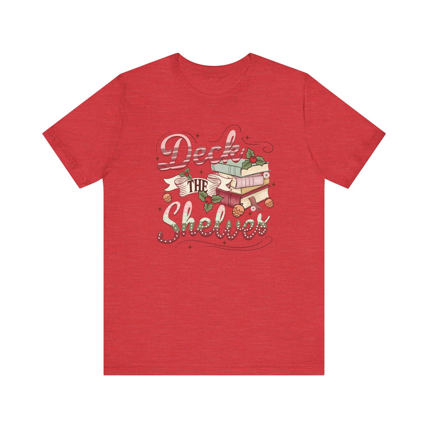 Deck the Shelves Bookish Christmas T-Shirt
