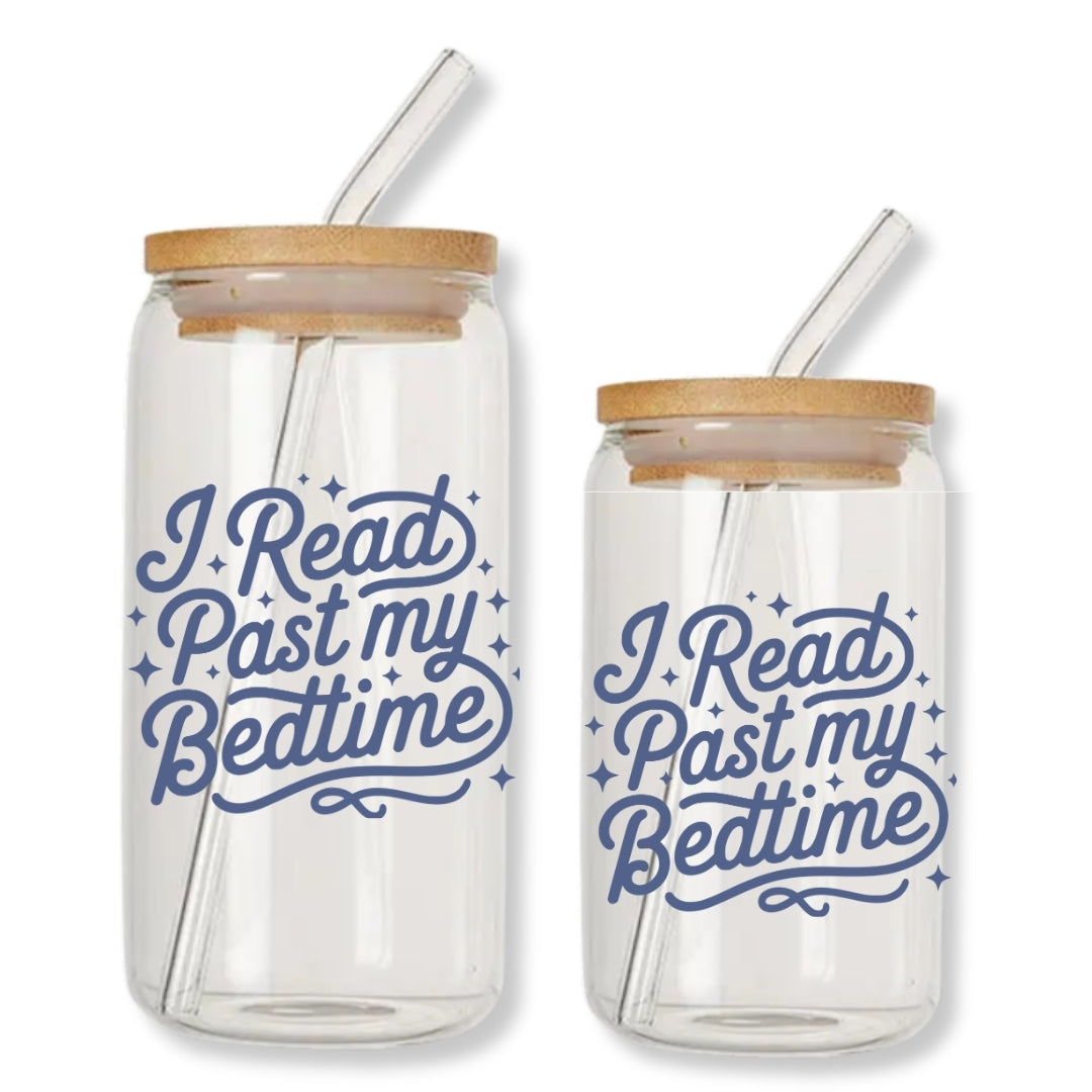 I Read Past my Bedtime 16 oz. or 20 oz. Glass Can Cup Just So Happy