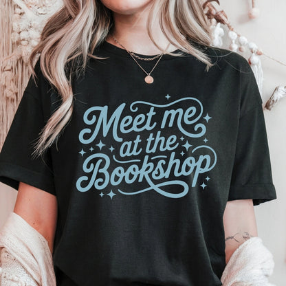 Meet Me at the Bookshop T-Shirt Just So Happy