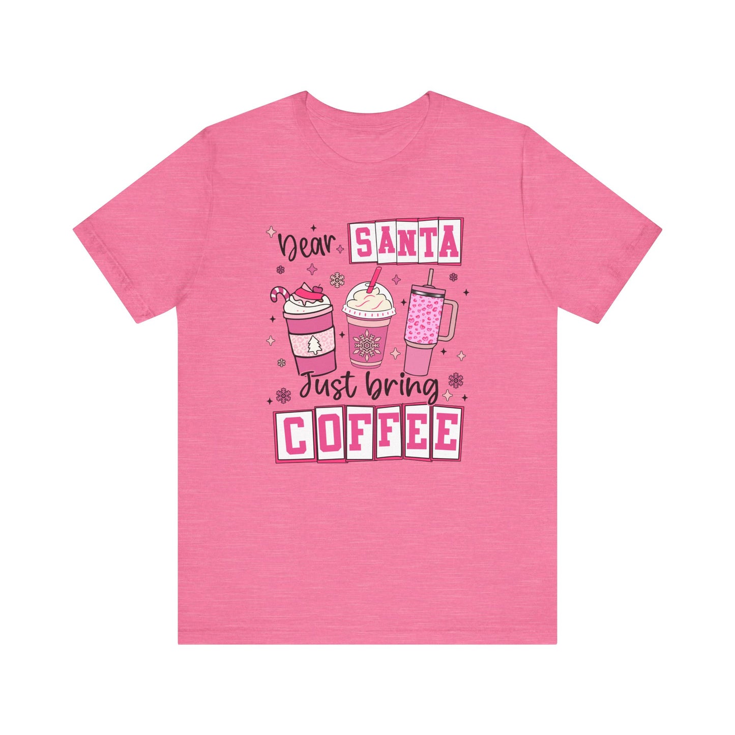 Dear Santa Just Bring Coffee Christmas T-Shirt