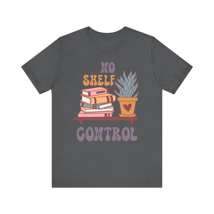 No Shelf Control Bookish T-Shirt
