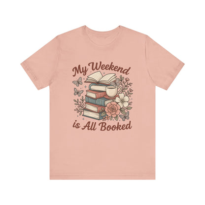 My Weekend is All Booked Bookish T-Shirt