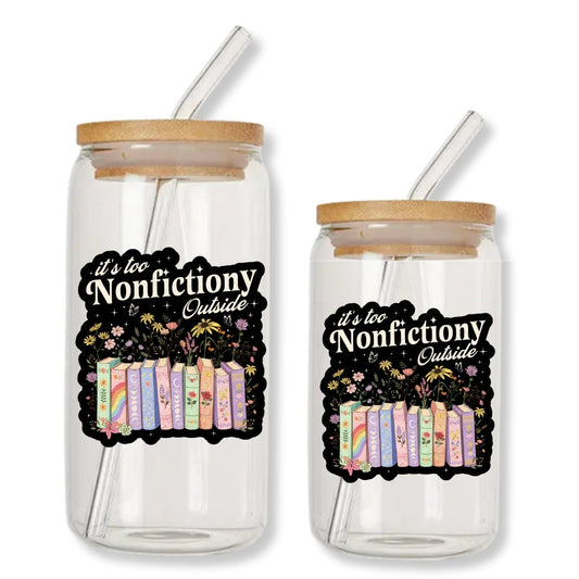 It's Too Nonfictiony Outside Floral Books 16 oz. or 20 oz. Glass Can Cup Just So Happy