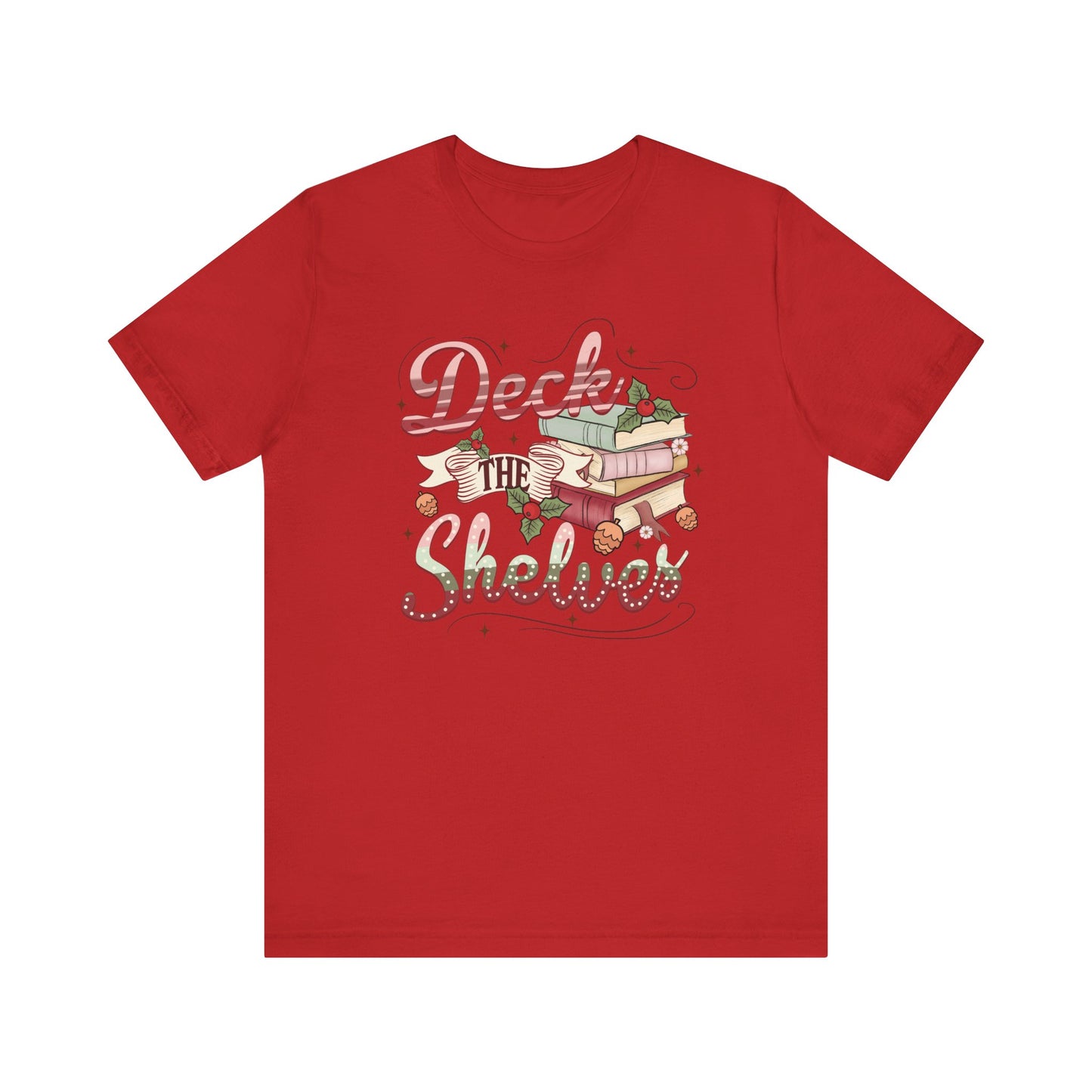 Deck the Shelves Bookish Christmas T-Shirt