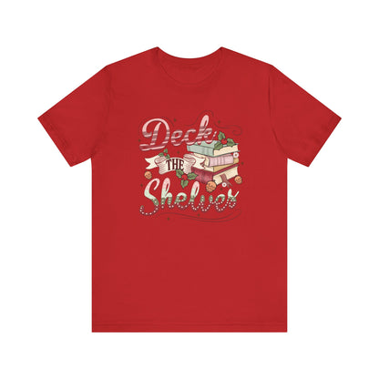 Deck the Shelves Bookish Christmas T-Shirt