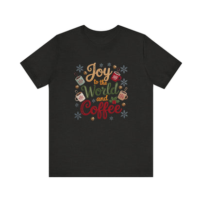 Joy to the World and Coffee Christmas T-Shirt - Faux Yarn