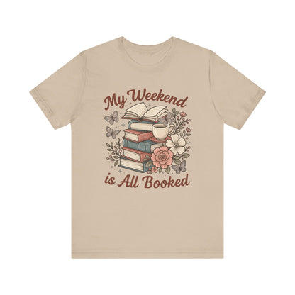 My Weekend is All Booked T-Shirt