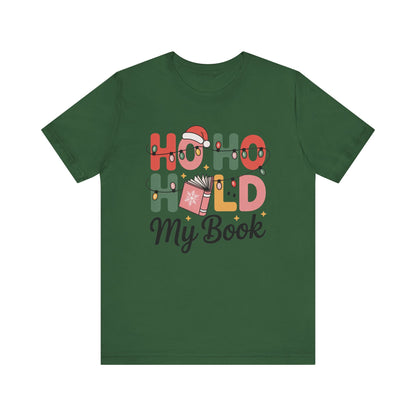 Ho Ho Hold My Book Bookish Christmas Shelf T-Shirt