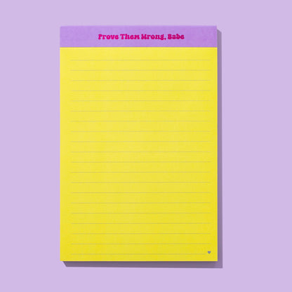 Large List Pad - "Prove Them Wrong, Babe" - 75 Sheets