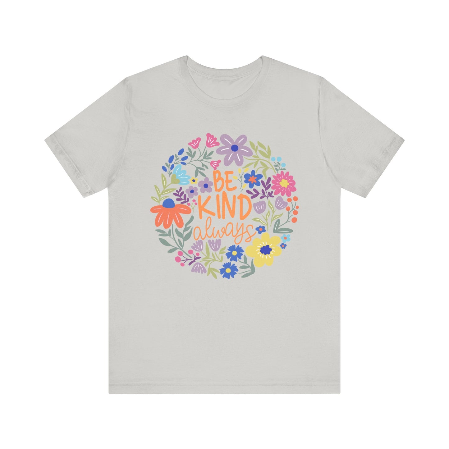 Be Kind Always Floral T-Shirt