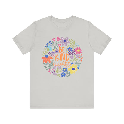 Be Kind Always Floral T-Shirt