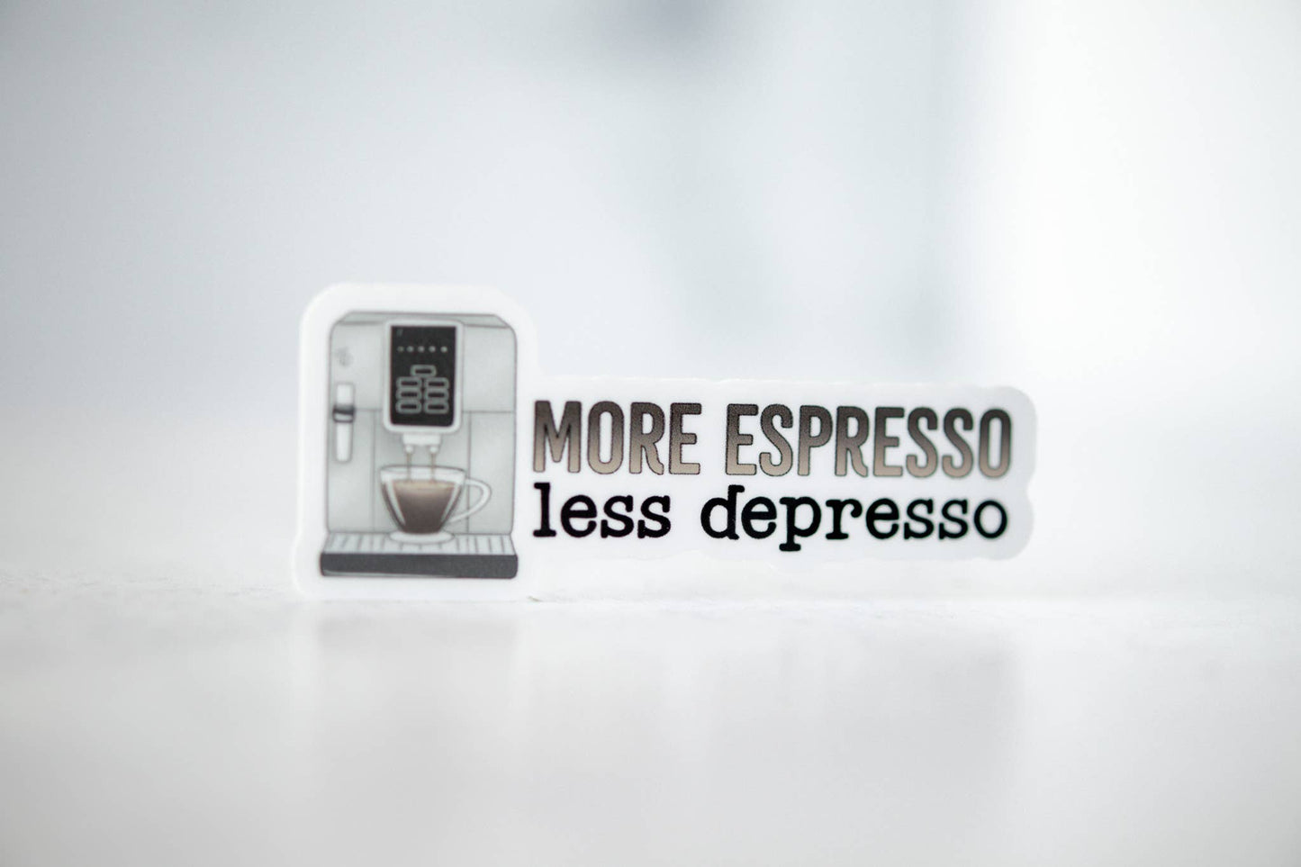 More Espresso Less Depresso, Vinyl Sticker, 3x3 in.