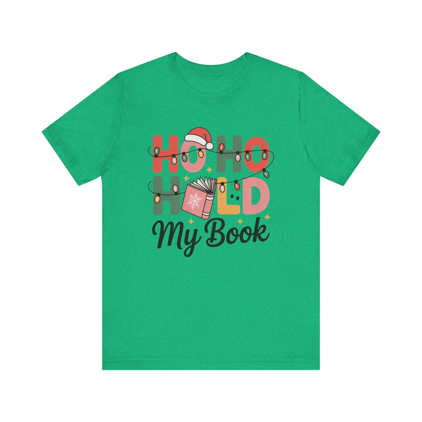 Ho Ho Hold My Book Bookish Christmas Shelf T-Shirt