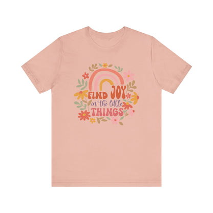 Find Joy in the Little Things Floral Rainbow T-Shirt