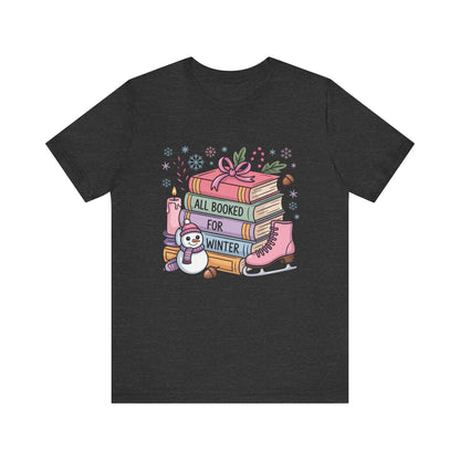 All Booked for Winter Bookish T-Shirt