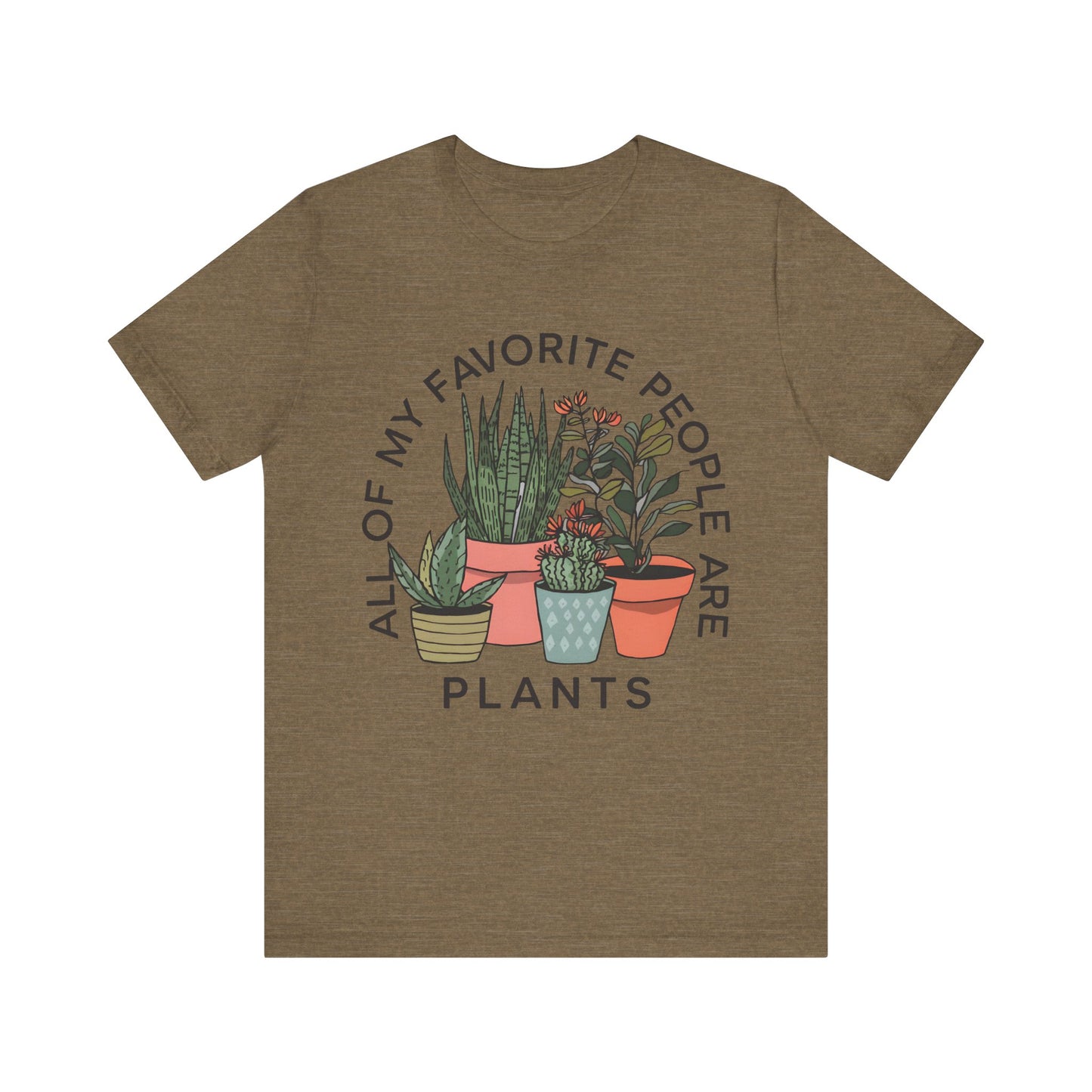 All of My Favorite People are Plants T-Shirt