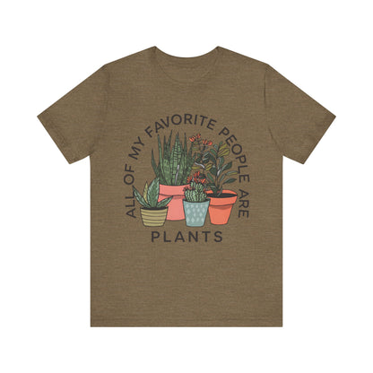 All of My Favorite People are Plants T-Shirt