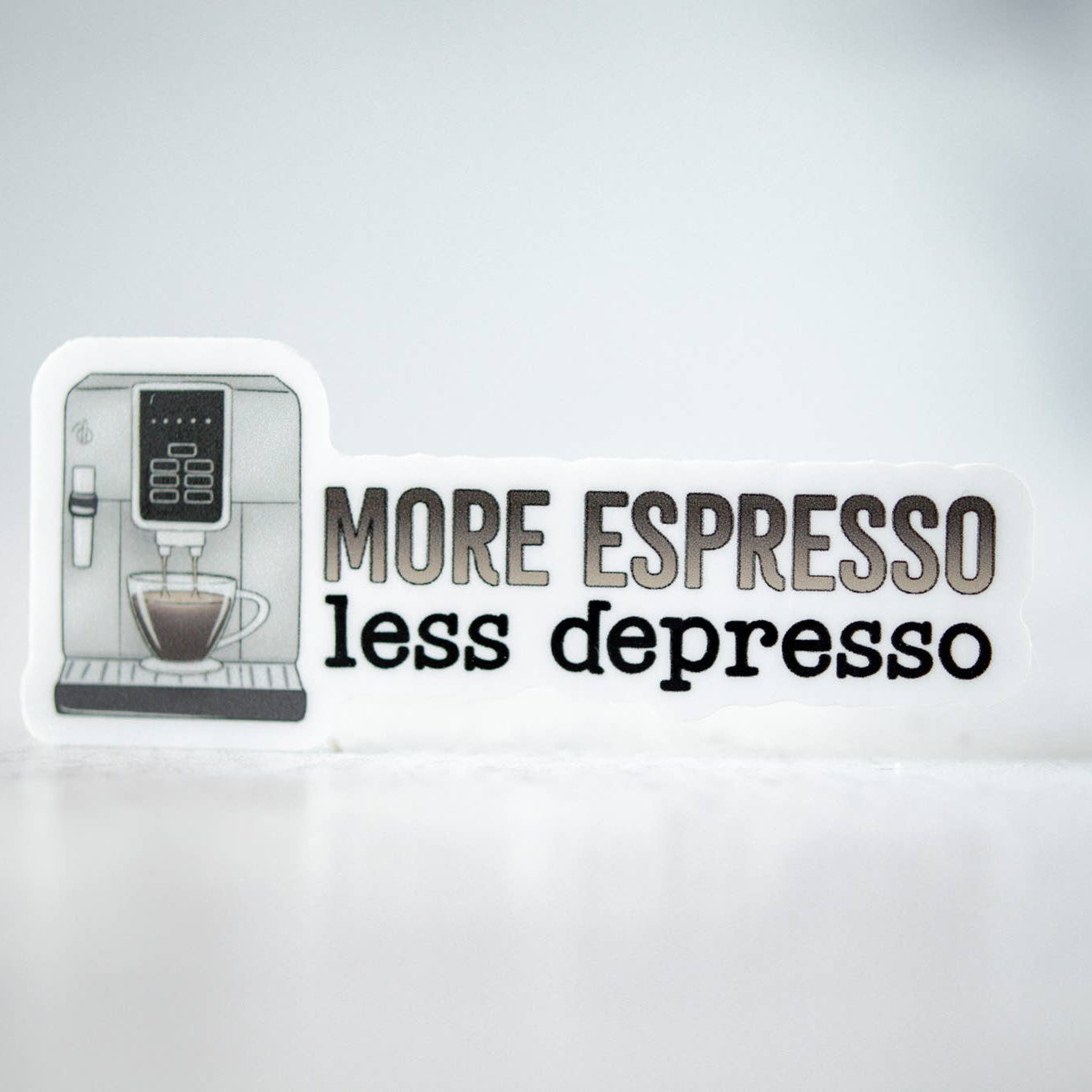 More Espresso Less Depresso, Vinyl Sticker, 3x3 in.