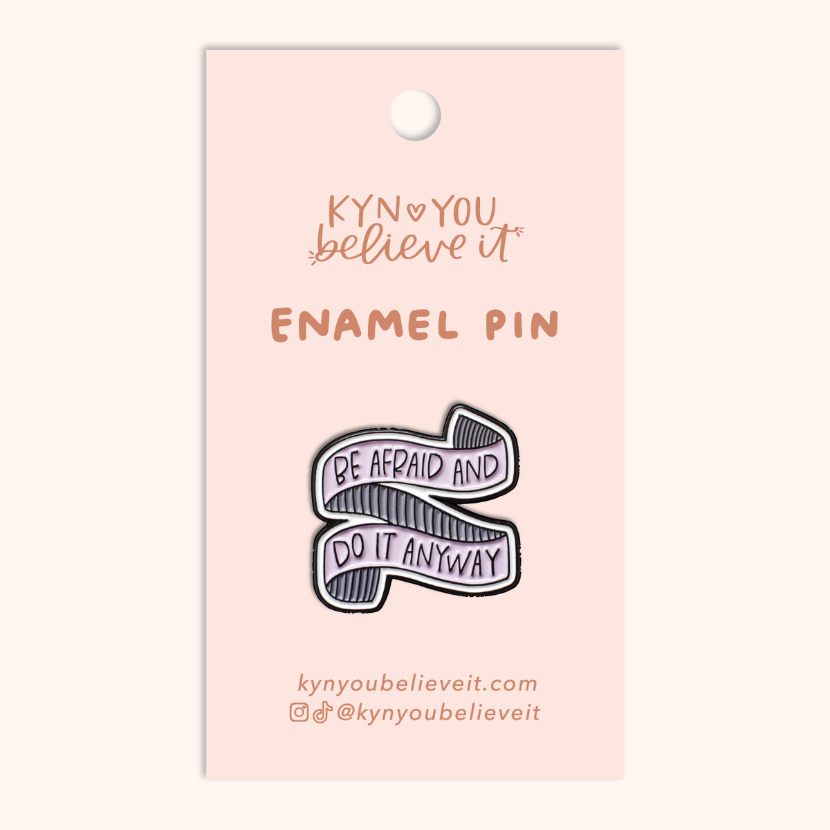 Be Afraid and Do It Anyway Pin
