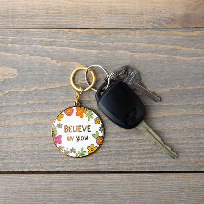 Believe In You Keychain - Just So Happy