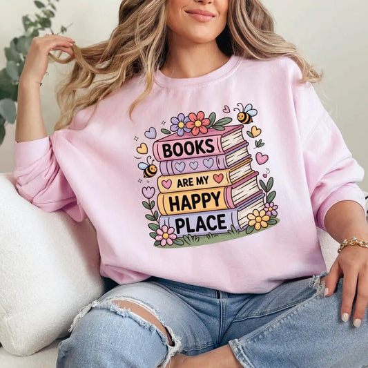 Books Are My Happy Place Bookish Crewneck Sweatshirt - Just So Happy