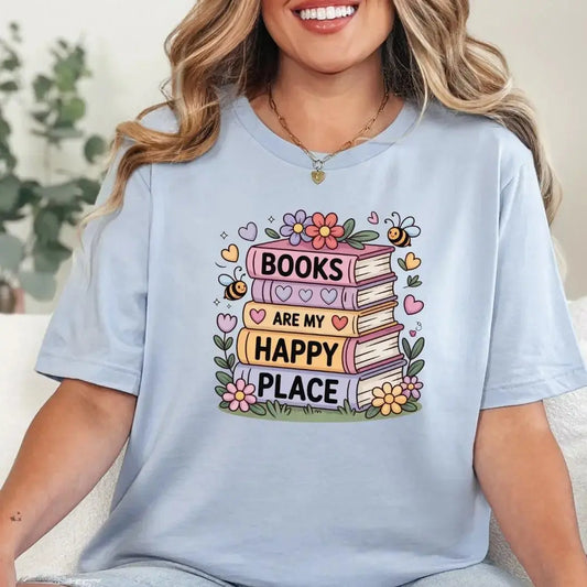 Books Are My Happy Place T-Shirt Bookish