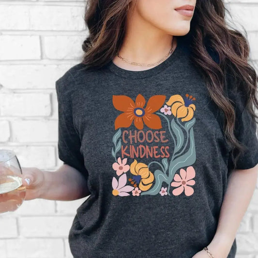 Choose Kindness T-Shirt Floral