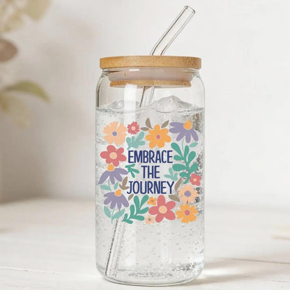 Embrace the Journey 16 oz. or 20 oz. Glass Can Cup
