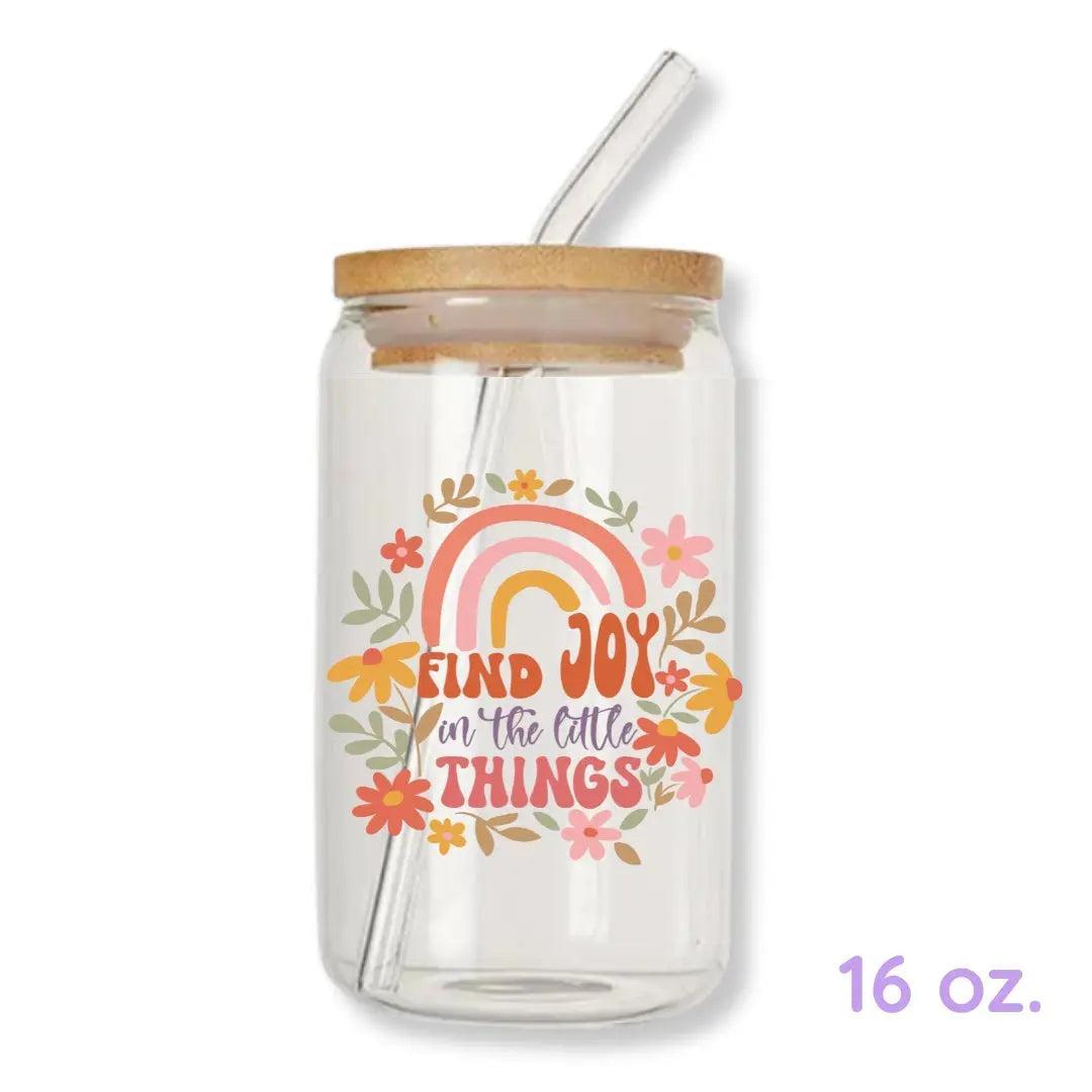 Find Joy in the Little Things 16 oz. or 20 oz. Glass Can Cup