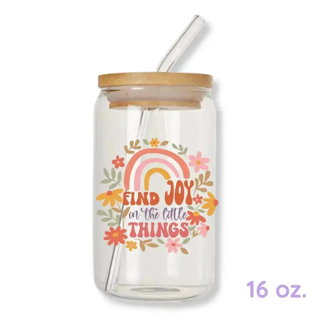 Find Joy in the Little Things Cup 16 oz. or 20 oz. Glass Can