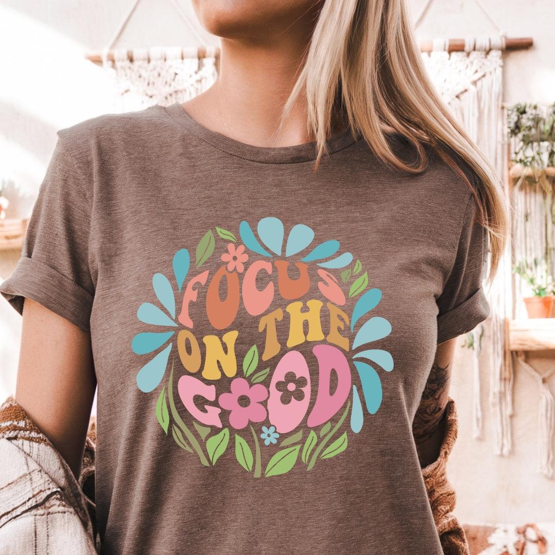 Focus on the Good T-Shirt