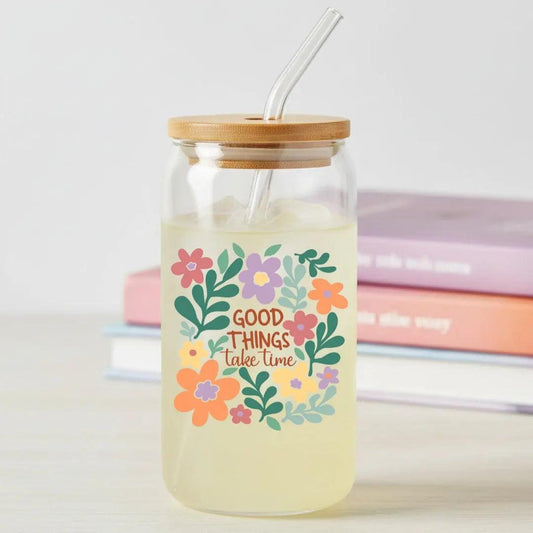Good Things Take Time 16 oz. or 20 oz. Glass Can Cup